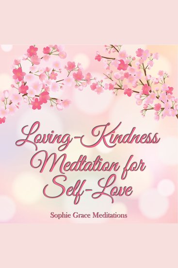Loving-Kindness Meditation for Self-Love - cover