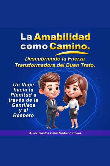 La Amabilidad como Camino - Descubriendo la Fuerza Transformadora del Buen Trato - cover