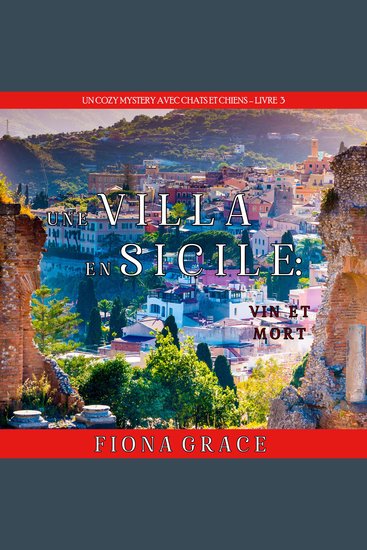 Une Villa en Sicile : Vin et Mort (Un Cozy Mystery avec Chats et Chiens – Livre 3) - Narration par une voix synthétisée - cover