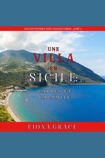 Une Villa en Sicile : Câpres et Calamité (Un Cozy Mystery avec Chats et Chiens – Livre 4) - Narration par une voix synthétisée - cover