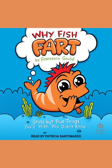 Why Fish Fart - Gross but True Things You'll Wish You Didn't Know - cover