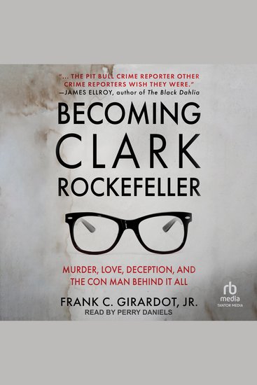 Becoming Clark Rockefeller - Murder Love Deception and the Con Man Behind it All - cover