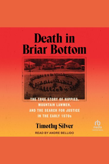 Death in Briar Bottom - The True Story of Hippies Mountain Lawmen and the Search for Justice in the Early 1970s - cover