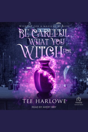 Be Careful What You Witch For - A Paranormal Women's Fiction Novel - cover