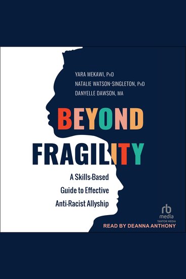 Beyond Fragility - A Skills-Based Guide to Effective Anti-Racist Allyship - cover