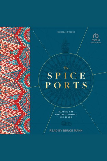 The Spice Ports - Mapping the Origins of the Global Sea Trade - cover