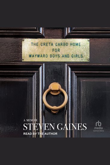 The Greta Garbo Home for Wayward Boys and Girls - A Memoir - cover