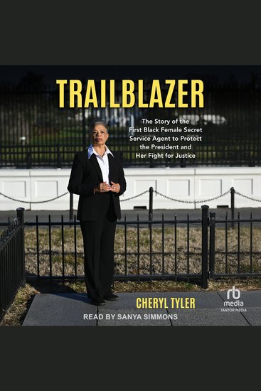 Trailblazer - The Story of the First Black Female Secret Service Agent to Protect the President and Her Fight for Justice - cover