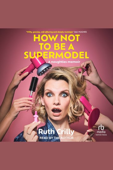 How Not to Be a Supermodel - A Noughties Memoir - cover