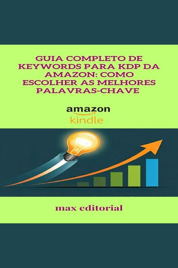 Guia Completo de Keywords para KDP da Amazon: Como Escolher as Melhores Palavras-chave - cover