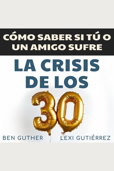 Cómo Saber si Tú o un Amigo sufre La Crisis de los 30 - cover