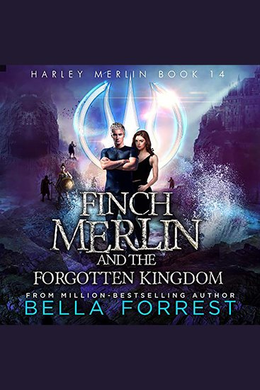 Harley Merlin: Finch Merlin and the Forgotten Kingdom - cover