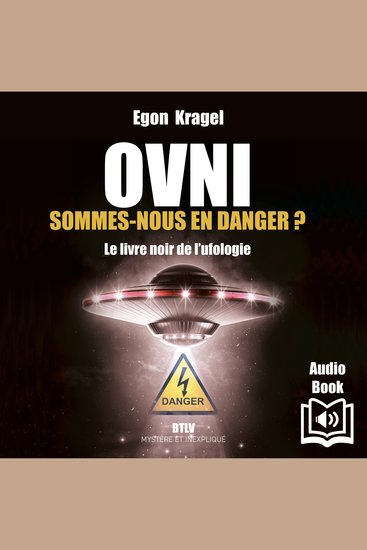 OVNI : Sommes-nous en danger ? - Le livre noir de l’ufologie - Tome 2 - cover