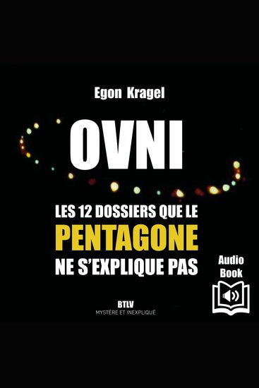OVNI : Les 12 dossiers que le pentagone ne s’explique pas - cover