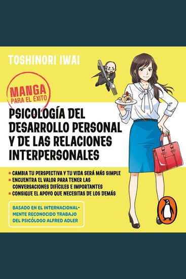 Manga para el éxito 1 - Psicología del desarrollo personal y de las relaciones interpersonales - Basado en el internacionalmente reconocido trabajo del psicólogo Alfred Adler - cover