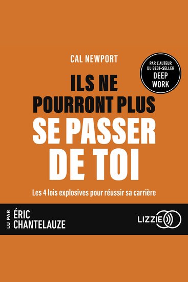 Ils ne pourront plus se passer de toi - Les 4 lois explosives pour réussir sa carrière - cover