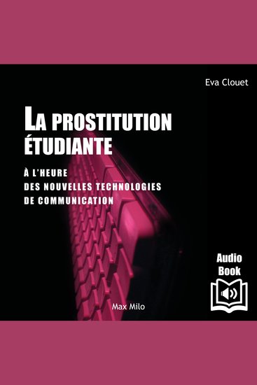 La prostitution étudiante à l'heure des nouvelles technologies de communication : - Distinction ambition et ruptures - cover