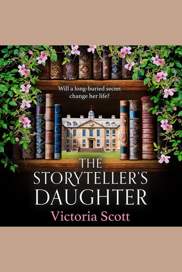 The Storyteller's Daughter - Discover a gorgeously evocative heartfelt historical read from Victoria Scott for 2025 - cover