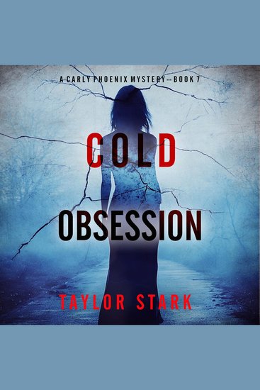 Cold Obsession (A Carly Phoenix FBI Suspense Thriller—Book 7) - Digitally narrated using a synthesized voice - cover