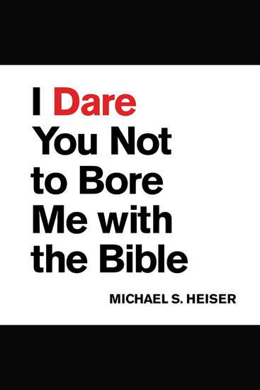 I Dare You Not to Bore Me with the Bible - cover