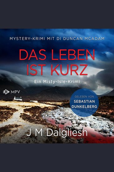 Das Leben ist kurz: Mystery-Krimi mit DI Duncan McAdam - Ein Misty-Isle-Krimi Band 1 (ungekürzt) - cover