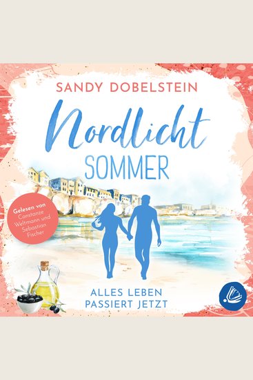 Alles Leben passiert jetzt: Nordlicht-Sommer (ALLES-Reihe 2) - cover