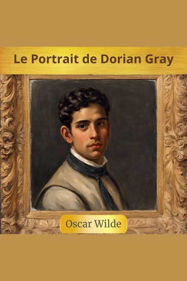 Le Portrait de Dorian Gray - (contient la biographie de l'auteur) - cover