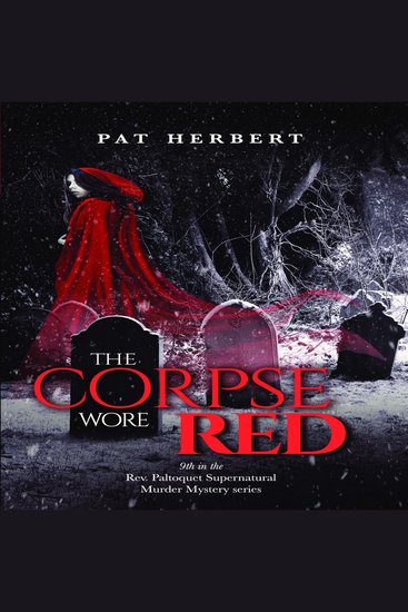 Corpse Wore Red The (Book 9 in the Reverend Paltoquet supernatural mystery series) - cover