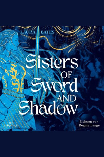 Sisters of Sword and Shadow 1: Sisters of Sword and Shadow - Ein mutiger Ritterorden der Frauen im Kampf um Macht Gerechtigkeit und Liebe - cover