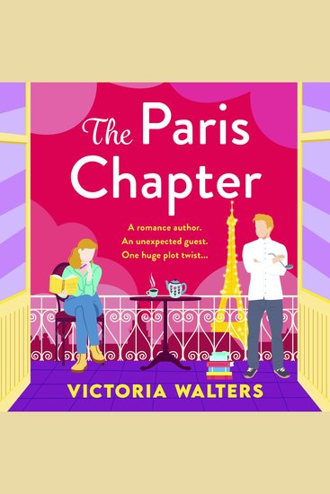 The Paris Chapter - The steamy roommates-to-lovers Parisian romance from Victoria Walters - cover