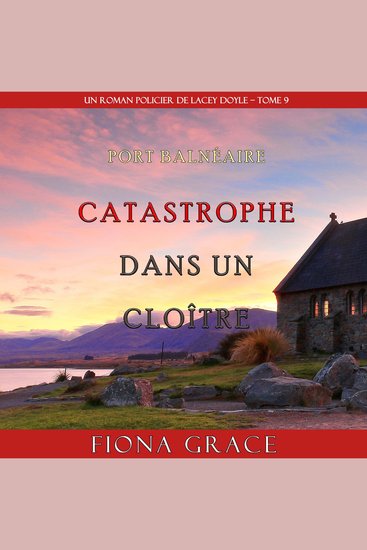 Catastrophe dans un Cloître (Un Roman Policier de Lacey Doyle – Tome 9) - Narration par une voix synthétisée - cover