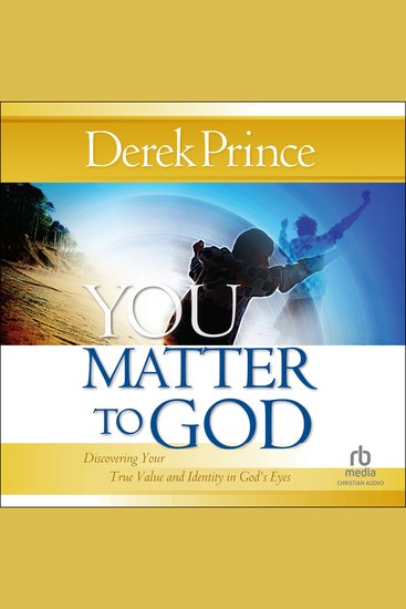 You Matter to God - Discovering Your True Value and Identity in God's Eyes - cover