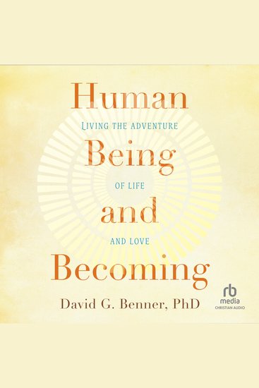 Human Being and Becoming - Living the Adventure of Life and Love - cover