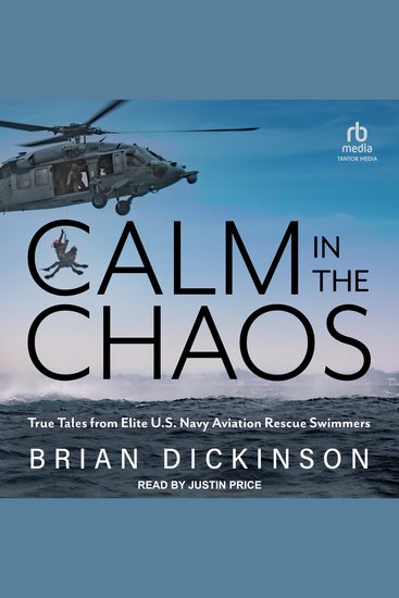 Calm in the Chaos - True Tales from Elite US Navy Aviation Rescue Swimmers - cover
