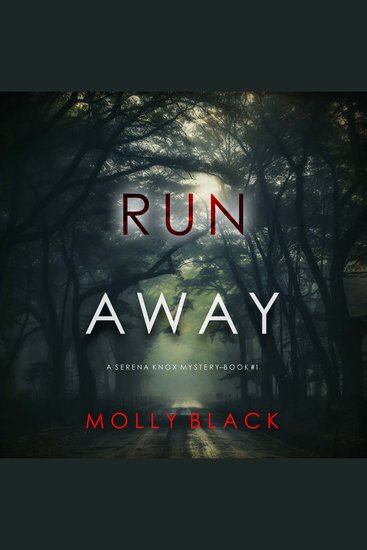 Run Away (A Serena Knox Suspense Thriller—Book One) - Digitally narrated using a synthesized voice - cover