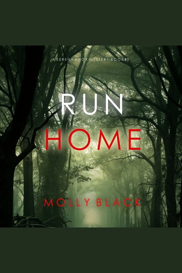 Run Home (A Serena Knox Suspense Thriller—Book Three) - Digitally narrated using a synthesized voice - cover