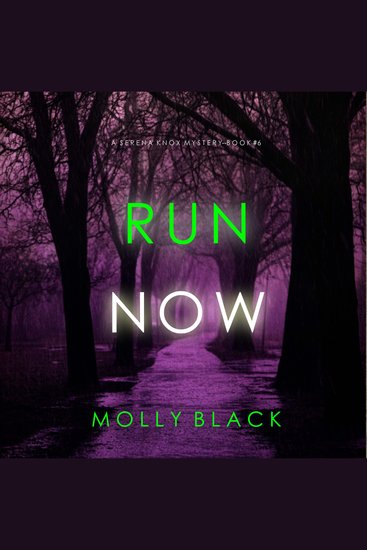 Run Now (A Serena Knox Suspense Thriller—Book Six) - Digitally narrated using a synthesized voice - cover