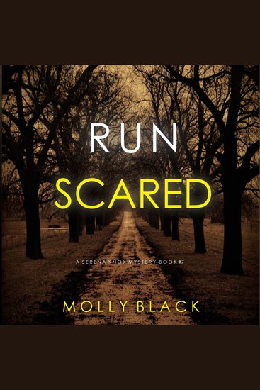 Run Scared (A Serena Knox Suspense Thriller—Book Seven) - Digitally narrated using a synthesized voice - cover