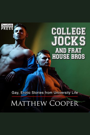 College Jocks and Frat House Bros - Gay Erotic Stories from University Life - cover