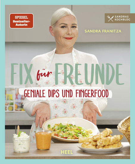 Fix für Freunde - Geniale Dips und Fingerfood - cover
