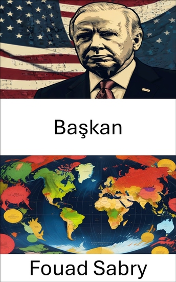 Başkan - Liderlik ve Yönetimin Dinamikleri - cover