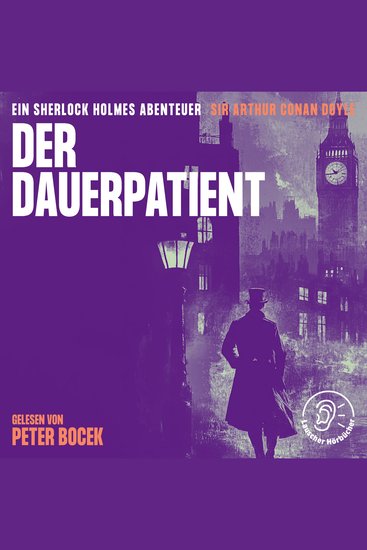 Der Dauerpatient - Ein Sherlock Holmes Abenteuer - cover