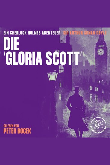 Die 'Gloria Scott' - Ein Sherlock Holmes Abenteuer - cover
