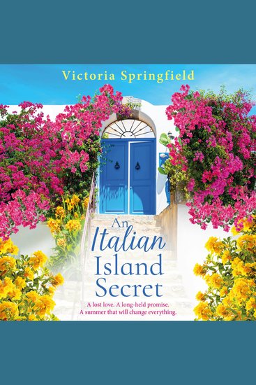 Italian Island Secret An - An escapist romantic read full of secrets and sunshine from Victoria Springfield for 2026 - cover