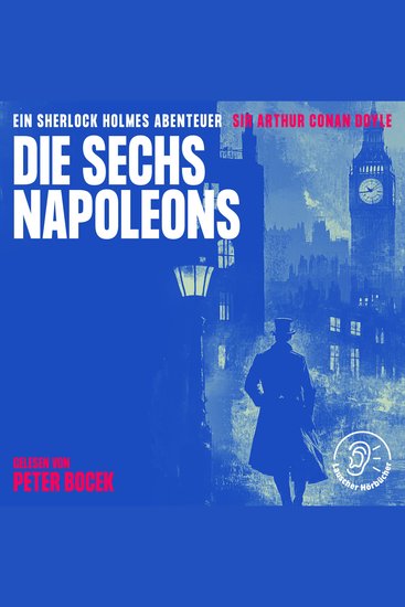 Die sechs Napoleons - Ein Sherlock Holmes Abenteuer - cover