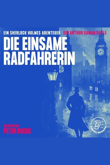 Die einsame Radfahrerin - Ein Sherlock Holmes Abenteuer - cover