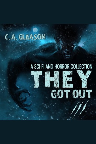 They Got Out 3 - A Sci-Fi and Horror Collection - cover