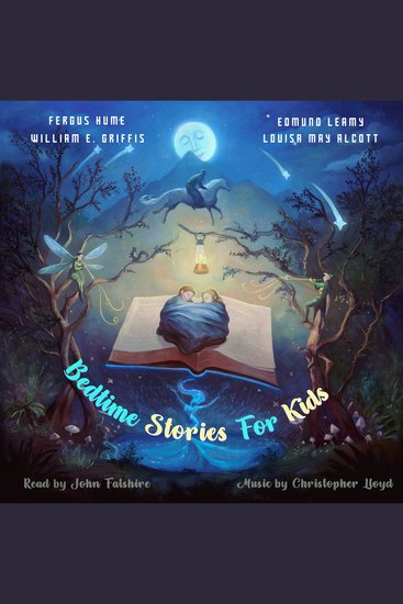 Bedtime Stories for Kids - Goodnight Tales for Sweet Dreams and Deep Sleep - Special Collection of Children's Little Known Beloved Fairy Tales | Ages 5 to 13 or Older! - cover