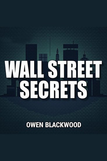 Wall Street Secrets: Thriving Amid Chaos and Scandals - Discover Wall Street Secrets: Audio Lessons for Thriving Amidst Chaos and Scandals - cover