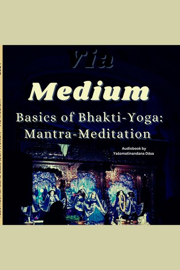 Via Medium - Basics of Bhakti-Yoga: Mantra Meditation - cover